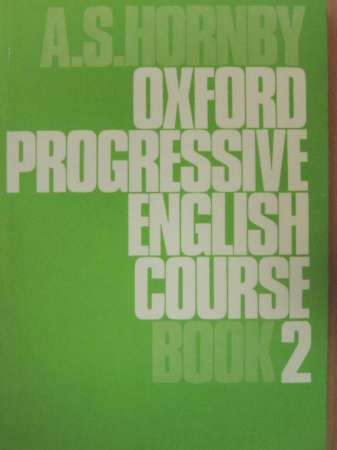A. S. Hornby - Oxford Progressive English Course Book 2 [antikvár]