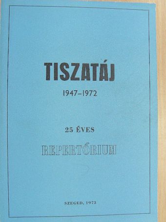 Tiszatáj 1947-1972. [antikvár]