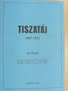 Tiszatáj 1947-1972. [antikvár]