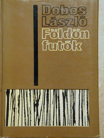 Dobos László - Földönfutók [antikvár]