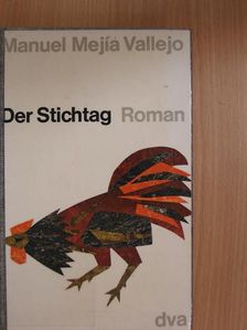 Manuel Mejía Vallejo - Der Stichtag [antikvár]