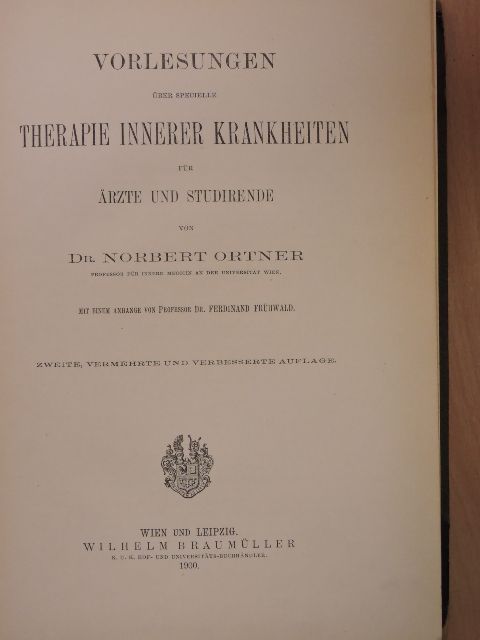 Dr. Norbert Ortner - Vorlesungen über Specielle Therapie Innerer Krankheiten für Ärzte und Studirende [antikvár]