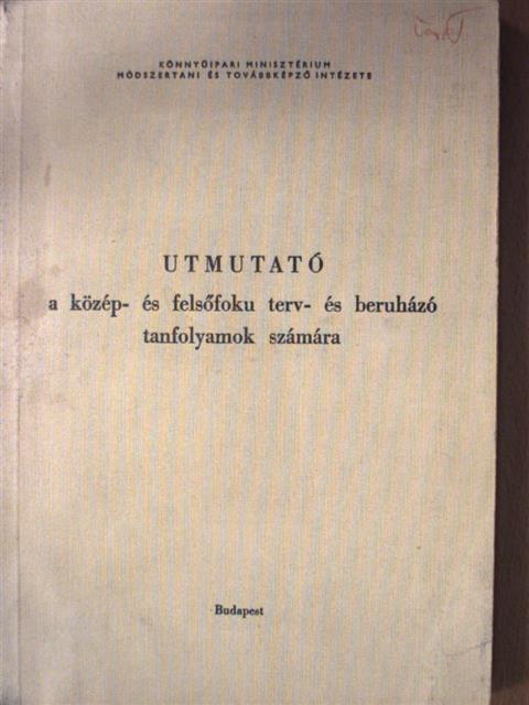 Dr. Balogh Géza - Utmutató a közép- és felsőfoku terv- és beruházó tanfolyamok számára [antikvár]