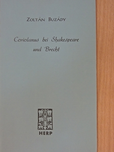 Buzády Zoltán - Coriolanus bei Shakespeare und Brecht [antikvár]