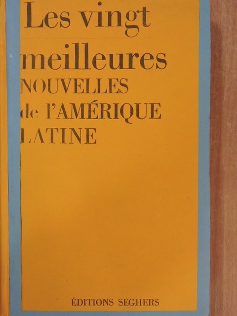Agusto Cespedes - Les vingt meilleures nouvelles de l'Amérique Latine [antikvár]