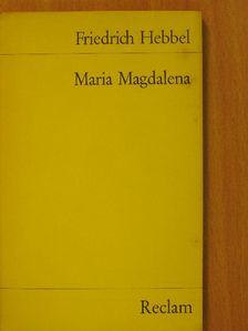 Friedrich Hebbel - Maria Magdalena [antikvár]
