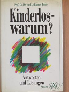 Johannes Huber - Kinderlos - warum? [antikvár]