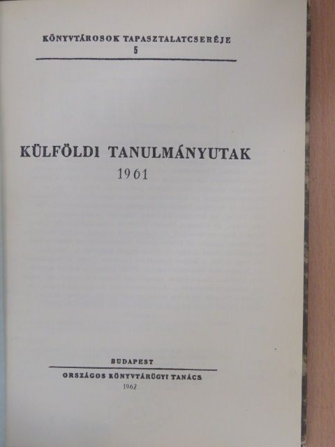 Balázs Sándor - Külföldi tanulmányutak 1961 [antikvár]