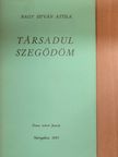 Nagy István Attila - Társadul szegődöm (aláírt példány) [antikvár]