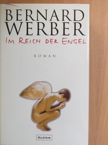 Bernard Werber - Im Reich der Engel [antikvár]