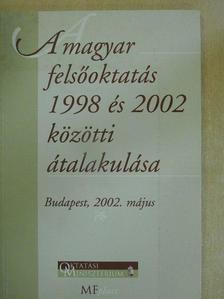 Csekei László - A magyar felsőoktatás 1998 és 2002 közötti átalakulása [antikvár]