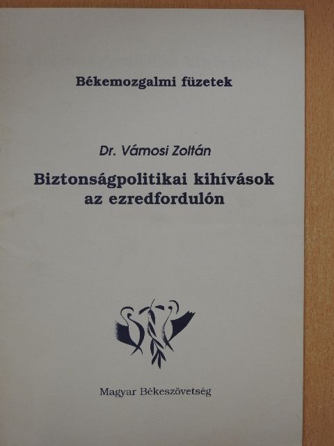 Dr. Vámosi Zoltán - Biztonságpolitikai kihívások az ezredfordulón [antikvár]