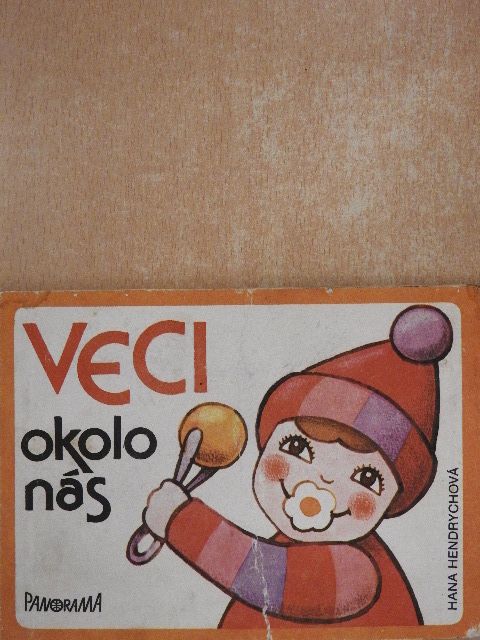 Veci Okolo Nás [antikvár]