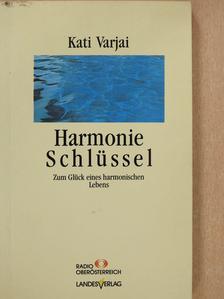 Kati Varjai - Harmonie Schlüssel (dedikált példány) [antikvár]