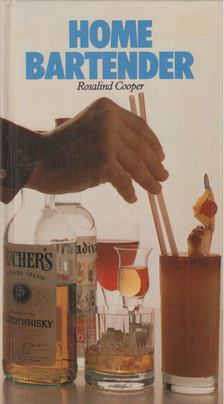 Cooper, Rosalind - Home Bartender [antikvár]