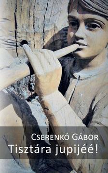 Cserenkó Gábor - Tisztára jupijéé!