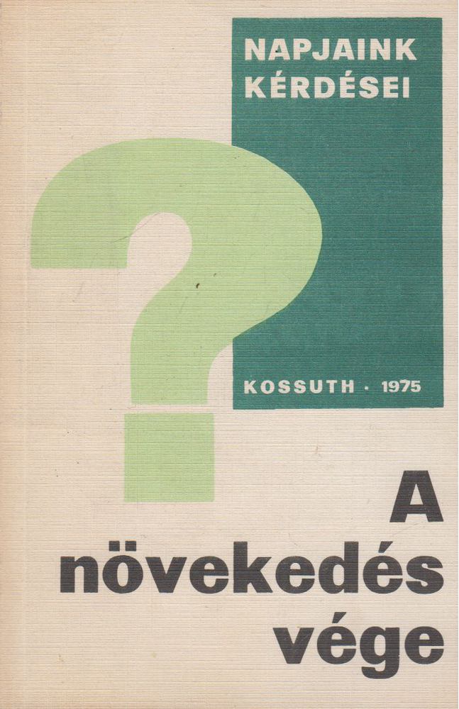Jürgen Kuczynski - A növekedés vége [antikvár]