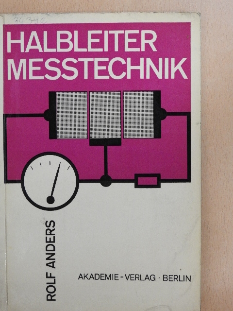 Ing. Rolf Anders - Halbleitermesstechnik [antikvár]