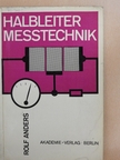 Ing. Rolf Anders - Halbleitermesstechnik [antikvár]