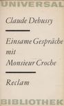 CLAUDE DEBUSSY - Einsame Gespräche mit Monsieur Croche [antikvár]