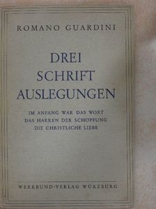 Romano Guardini - Drei Schriftauslegungen [antikvár]