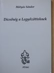 Mátyás Sándor - Dicsőség a Legyőzötteknek (dedikált példány) [antikvár]
