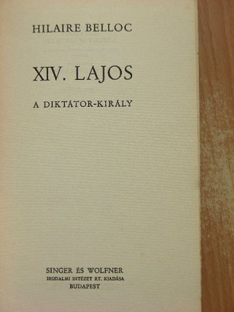 Hilaire Belloc - XIV. Lajos [antikvár]