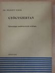 Dr. Silhavy Tibor - Gyógyszertan [antikvár]