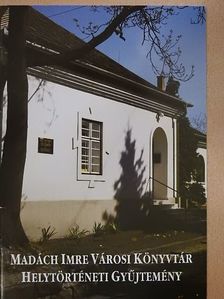 Madách Imre Városi Könyvtár Helytörténeti Gyűjtemény  [antikvár]