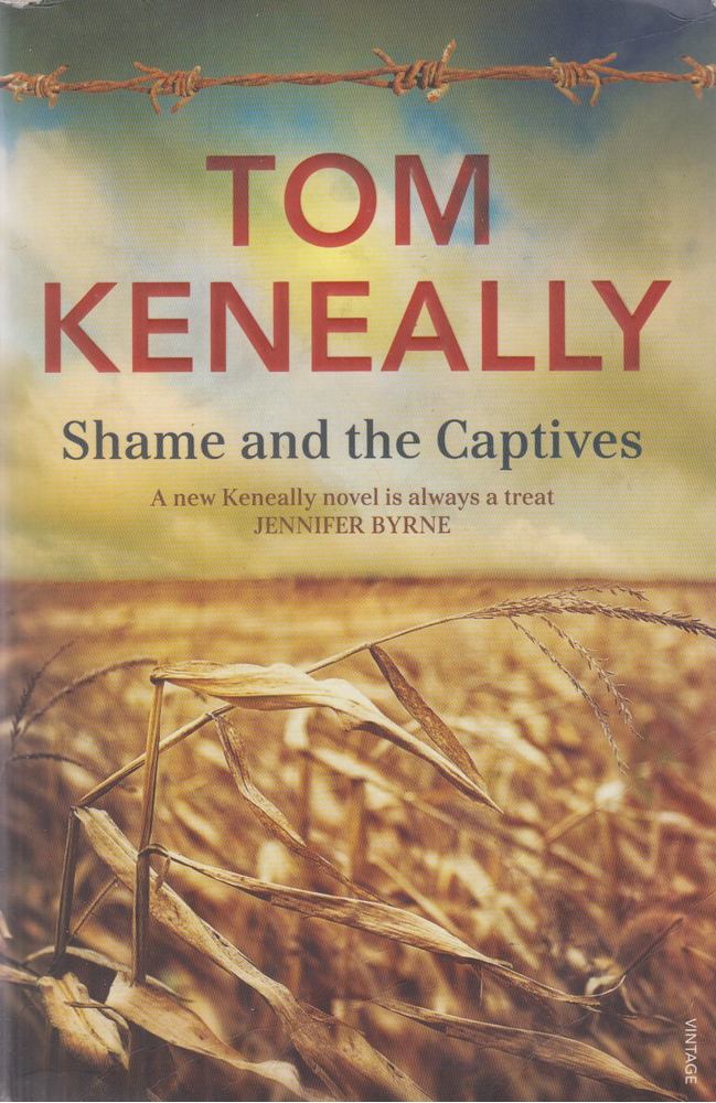 Tom Keneally - Shame and the Captives [antikvár]