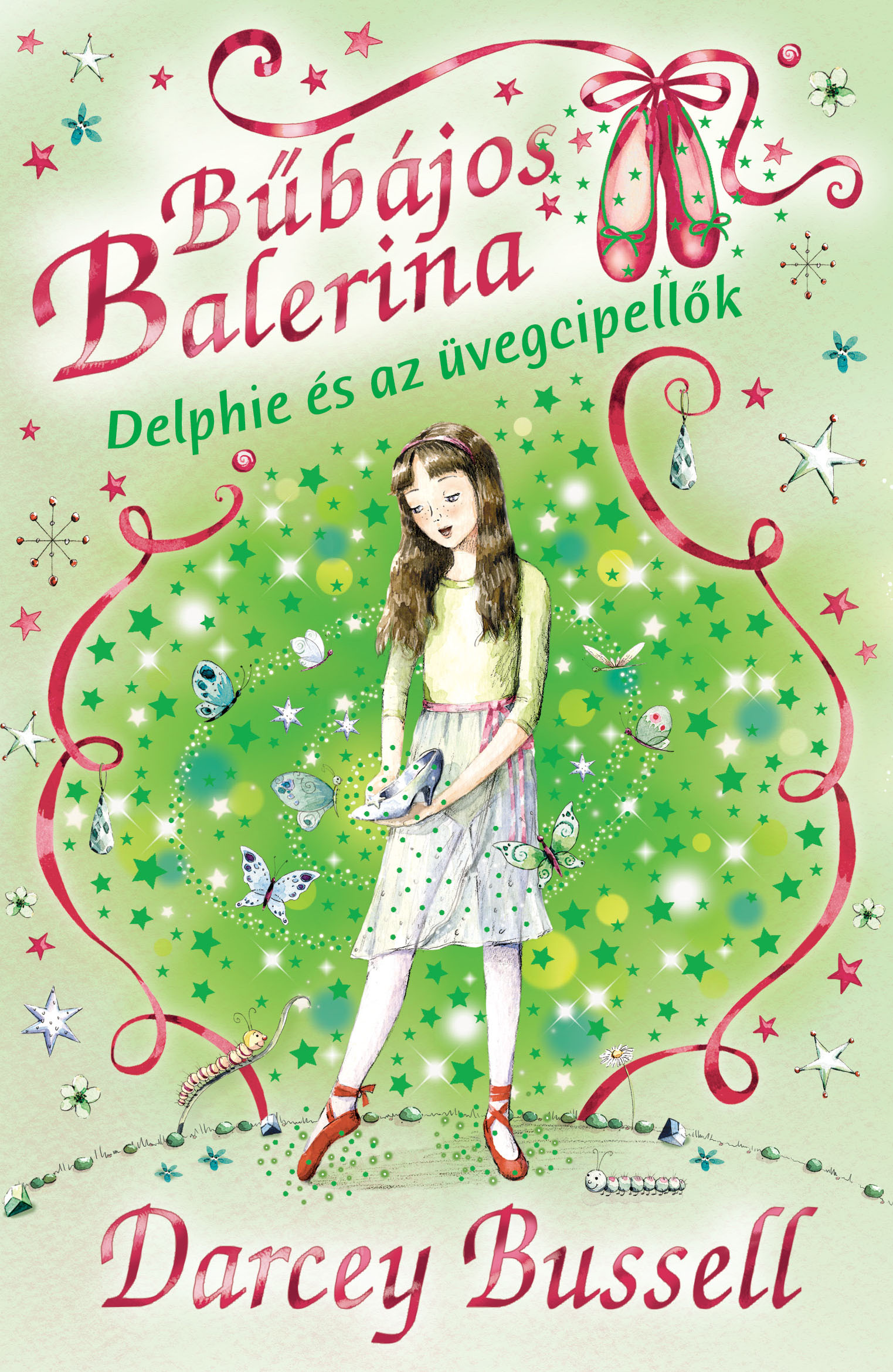 DARCEY BUSSELL - Bűbájos balerina 4. - Delphie és az üvegcipellők