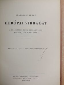 Szabolcsi Bence - Európai virradat (Kováts Valéria könyvtárából) [antikvár]