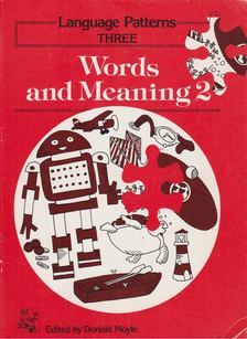 Donald Moyle - Language Patterns THREE - Words and Meaning 2 [antikvár]