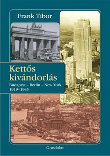 Frank Tibor - Kettős kivándorlás [antikvár]