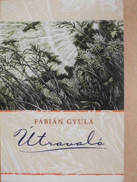 Fábián Gyula - Útravaló [antikvár]