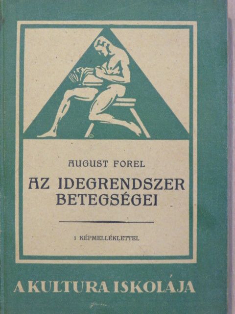 August Forel - Az idegrendszer betegségei [antikvár]