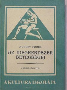 August Forel - Az idegrendszer betegségei [antikvár]