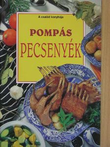 Pompás pecsenyék [antikvár]