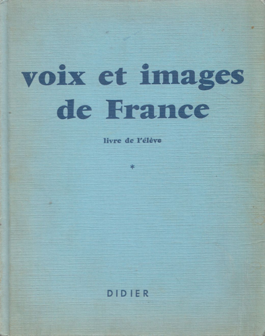 P. Guberina, P. Rivec - Voix et images de France - Livre de L'éleve [antikvár]