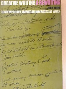 John Kuehl - Creative writing & rewriting [antikvár]