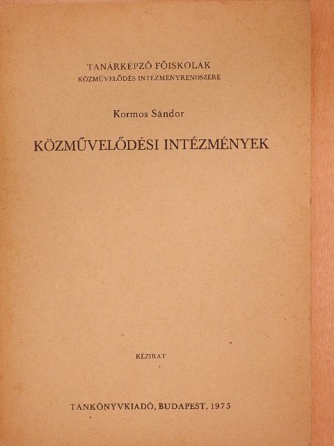 Kormos Sándor - Közművelődési intézmények [antikvár]