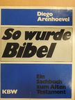 Diego Arenhoevel - So wurde Bibel [antikvár]