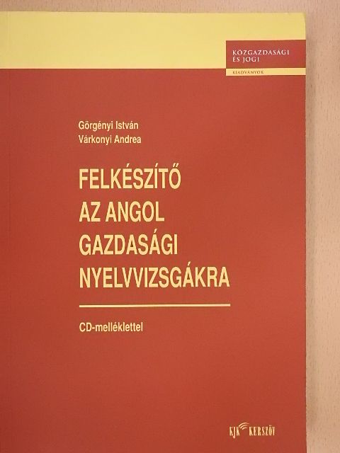 Görgényi István - Felkészítő az angol gazdasági nyelvvizsgákra - CD-vel [antikvár]