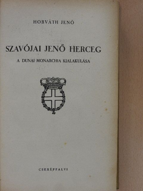 Horváth Jenő - Szavójai Jenő herceg [antikvár]