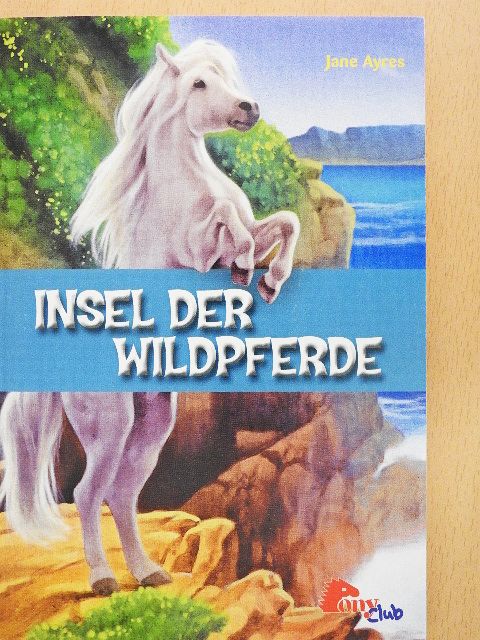 Jane Ayres - Insel der Wildpferde [antikvár]