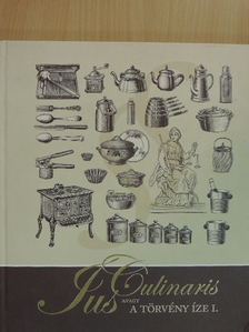 Dr. Balla Lajos - Ius Culinaris, avagy a törvény íze I. [antikvár]