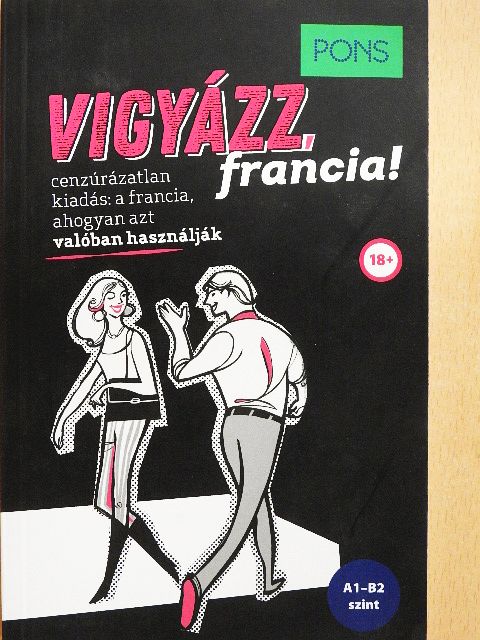 Eve-Alice Roustang-Roller - Vigyázz, francia! [antikvár]