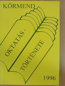 Biczóné Zimits Margit - Körmend oktatástörténete [antikvár]