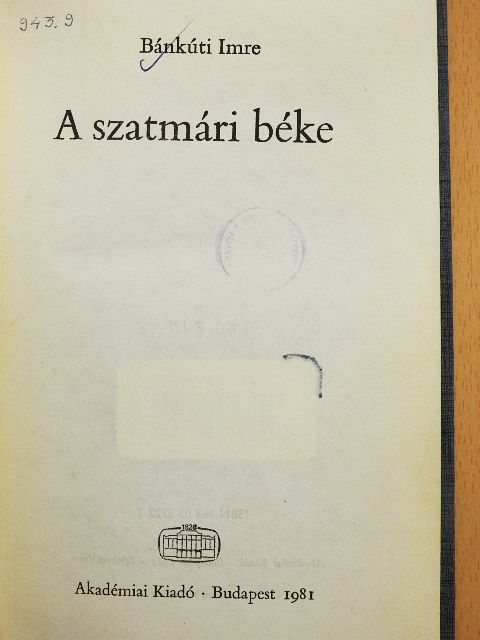 Bánkúti Imre - A szatmári béke [antikvár]