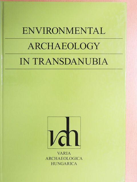 Environmental Archaeology in Transdanubia [antikvár]